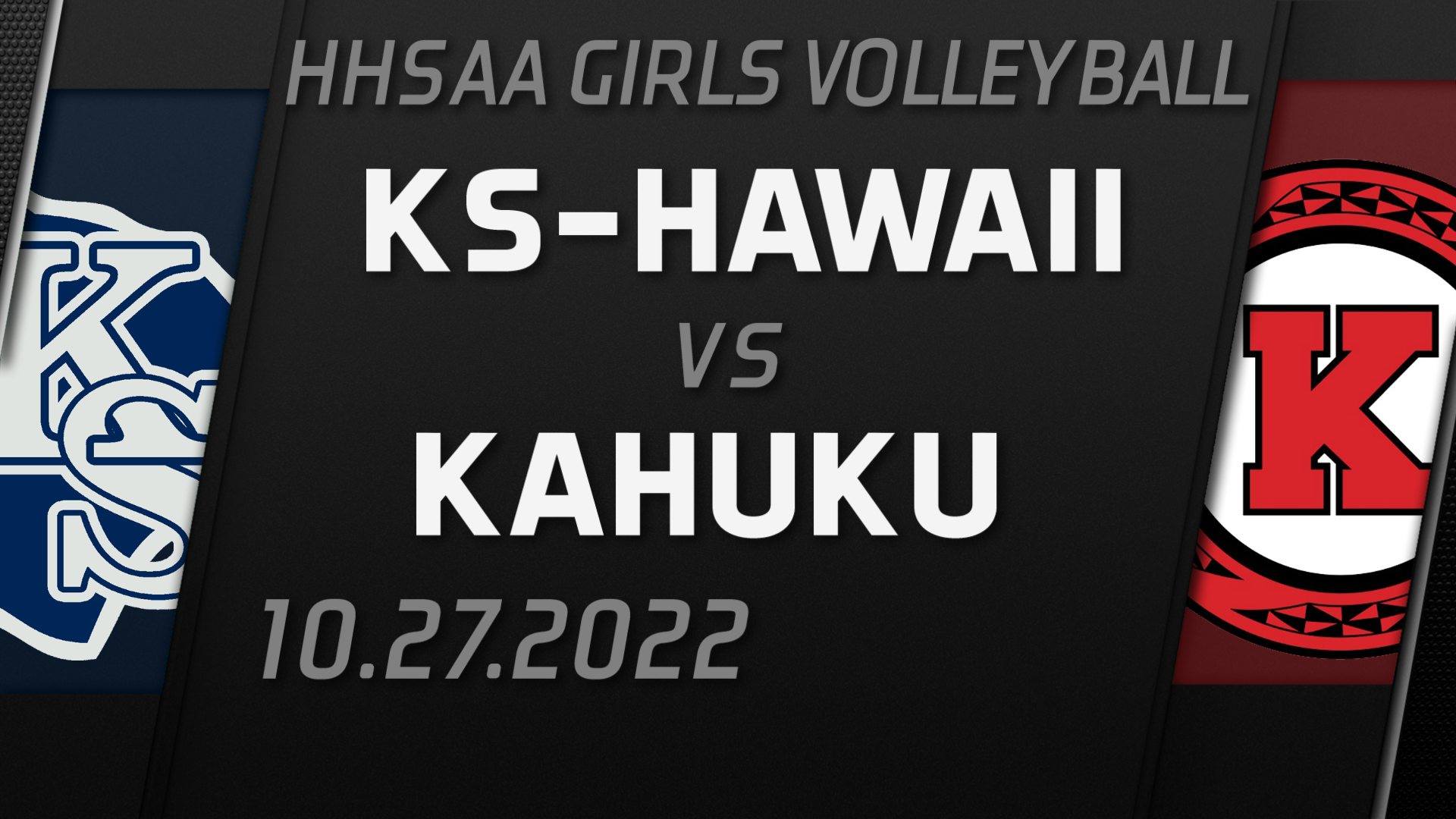 2022 HHSAA Girls Volleyball D1 Semifinal 1 KSHawaii vs Kahuku